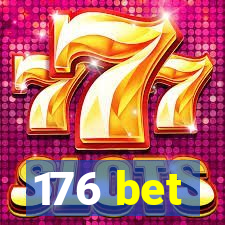 176 bet